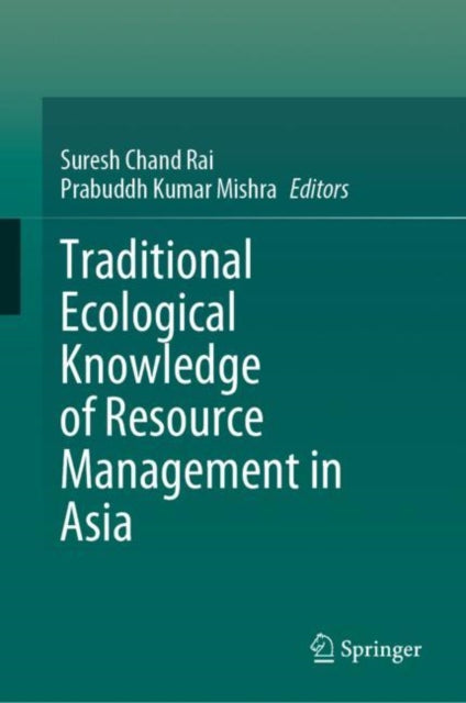 Traditional Ecological Knowledge of Resource Management in Asia