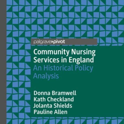 Community Nursing Services in England: An Historical Policy Analysis