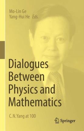 Dialogues Between Physics and Mathematics: C. N. Yang at 100