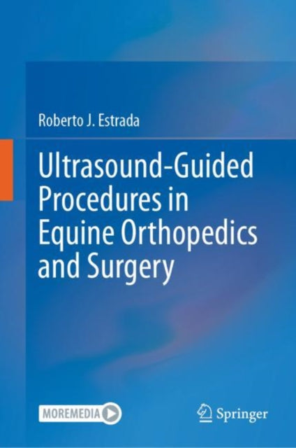 UltrasoundGuided Procedures in Equine Orthopedics and Surgery