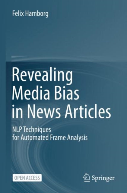 Revealing Media Bias in News Articles: NLP Techniques for Automated Frame Analysis