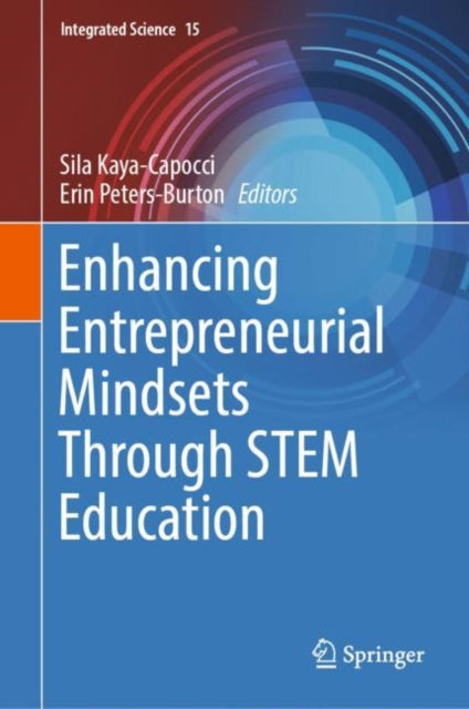 Enhancing Entrepreneurial Mindsets Through STEM Education