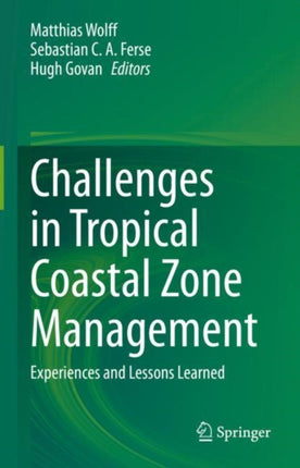 Challenges in Tropical Coastal Zone Management: Experiences and Lessons Learned