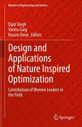 Design and Applications of Nature Inspired Optimization: Contribution of Women Leaders in the Field