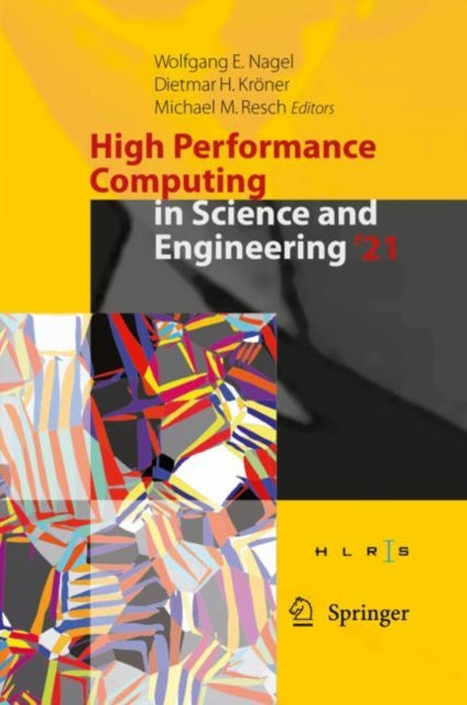 High Performance Computing in Science and Engineering '21: Transactions of the High Performance Computing Center, Stuttgart (HLRS) 2021