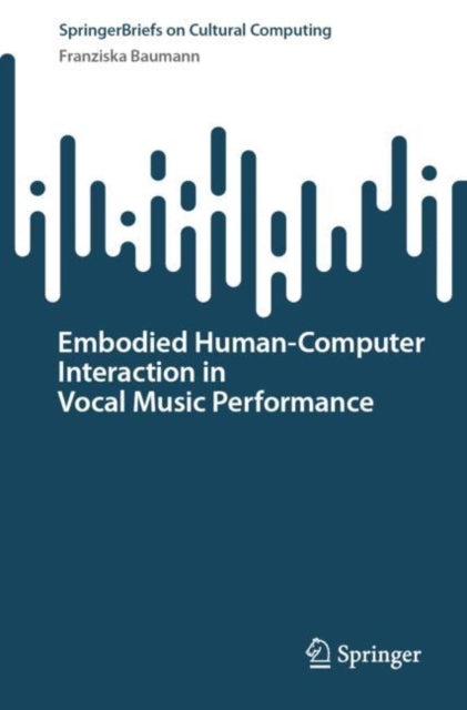 Embodied Human–Computer Interaction in Vocal Music Performance