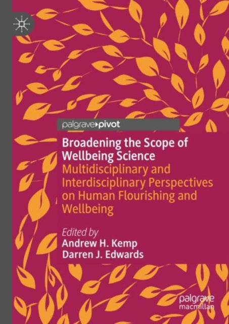 Broadening the Scope of Wellbeing Science: Multidisciplinary and Interdisciplinary Perspectives on Human Flourishing and Wellbeing