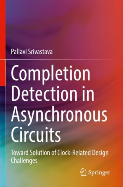 Completion Detection in Asynchronous Circuits: Toward Solution of Clock-Related Design Challenges