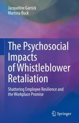 The Psychosocial Impacts of Whistleblower