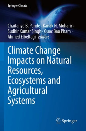 Climate Change Impacts on Natural Resources Ecosystems and Agricultural Systems