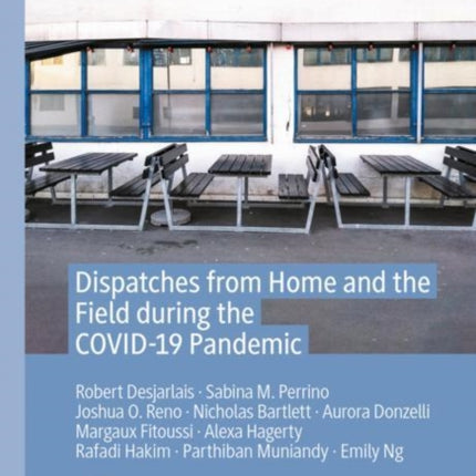 Dispatches from Home and the Field during the COVID-19 Pandemic