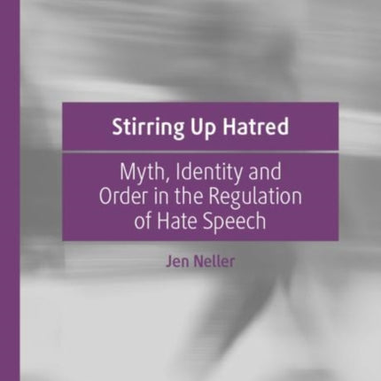 Stirring Up Hatred: Myth, Identity and Order in