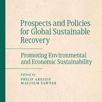 Prospects and Policies for Global Sustainable Recovery: Promoting Environmental and Economic Sustainability