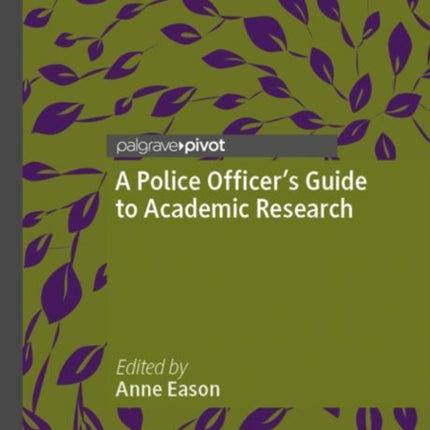 A Police Officer’s Guide to Academic Research