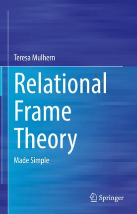 Relational Frame Theory: Made Simple