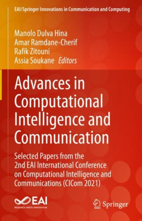 Advances in Computational Intelligence and Communication: Selected Papers from the 2nd EAI International Conference on Computational Intelligence and Communications (CICom 2021)