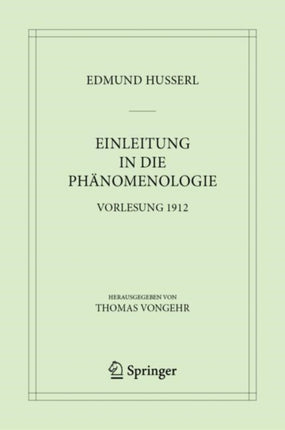Einleitung in die Phänomenologie: Vorlesung 1912