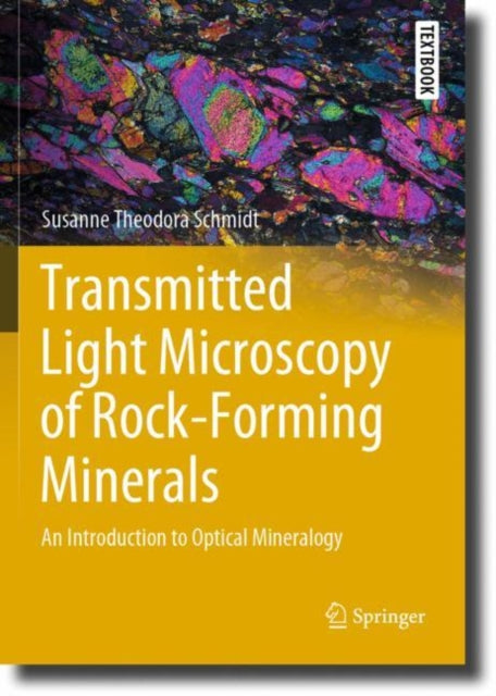 Transmitted Light Microscopy of RockForming Minerals