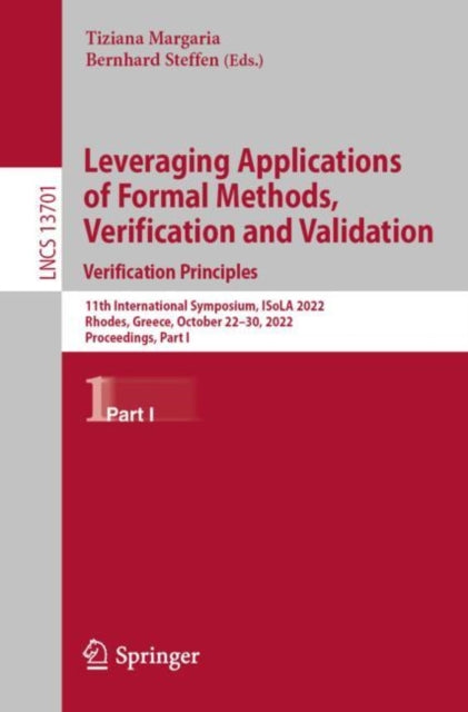 Leveraging Applications of Formal Methods, Verification and Validation. Verification Principles: 11th International Symposium, ISoLA 2022, Rhodes, Greece, October 22–30, 2022, Proceedings, Part I