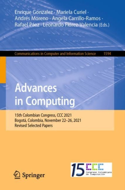 Advances in Computing: 15th Colombian Congress, CCC 2021, Bogotá, Colombia, November 22–26, 2021, Revised Selected Papers
