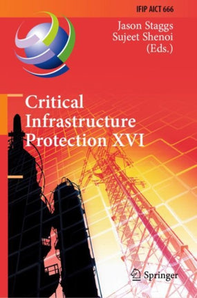 Critical Infrastructure Protection XVI: 16th IFIP WG 11.10 International Conference, ICCIP 2022, Virtual Event, March 14–15, 2022, Revised Selected Papers