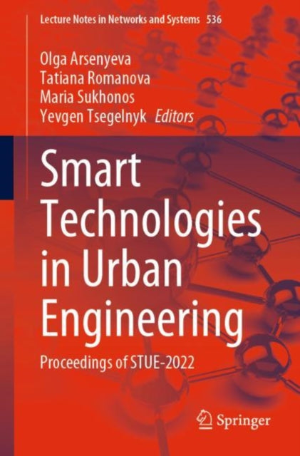 Smart Technologies in Urban Engineering: Proceedings of STUE-2022