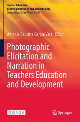 Photographic Elicitation and Narration in Teachers Education and Development