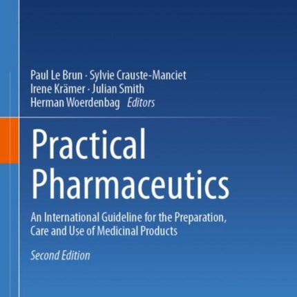 Practical Pharmaceutics: An International Guideline for the Preparation, Care and Use of Medicinal Products