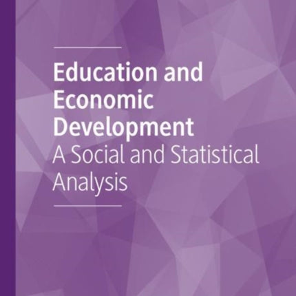 Education and Economic Development: A Social and Statistical Analysis