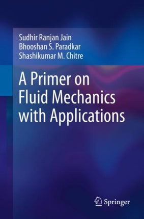 A Primer on Fluid Mechanics with Applications