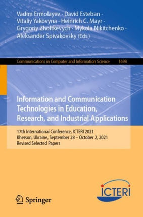 Information and Communication Technologies in Education, Research, and Industrial Applications: 17th International Conference, ICTERI 2021, Kherson, Ukraine, September 28–October 2, 2021, Revised Selected Papers