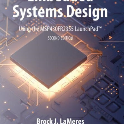 Embedded Systems Design using the MSP430FR2355 LaunchPad™