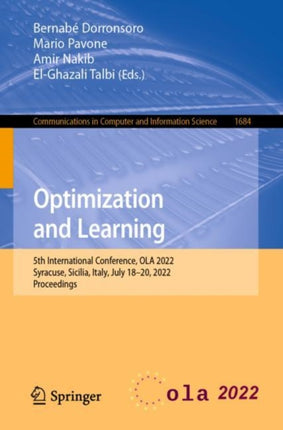 Optimization and Learning: 5th International Conference, OLA 2022, Syracuse, Sicilia, Italy, July 18–20, 2022, Proceedings