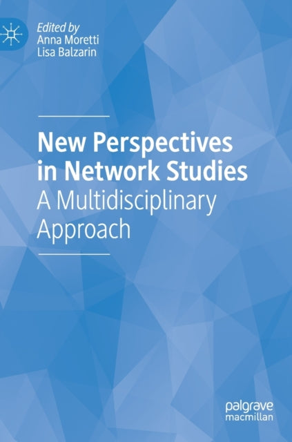 New Perspectives in Network Studies: A Multidisciplinary Approach