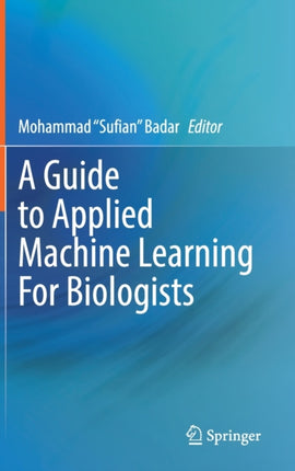 A Guide to Applied Machine Learning for Biologists