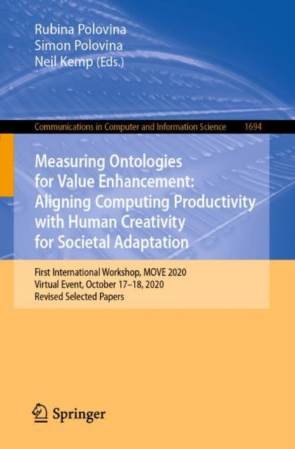 Measuring Ontologies for Value Enhancement: Aligning Computing Productivity with Human Creativity for Societal Adaptation: First International Workshop, MOVE 2020, Virtual Event, October 17–18, 2020, Revised Selected Papers