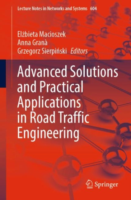 Advanced Solutions and Practical Applications in Road Traffic Engineering