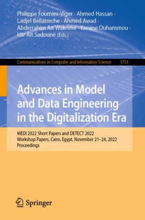 Advances in Model and Data Engineering in the Digitalization Era: MEDI 2022 Short Papers and DETECT 2022 Workshop Papers, Cairo, Egypt, November 21–24, 2022, Proceedings