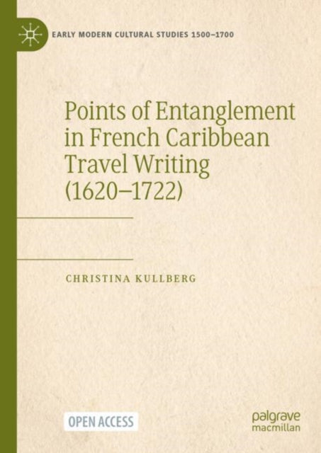 Points of Entanglement in French Caribbean Travel Writing (1620-1722)