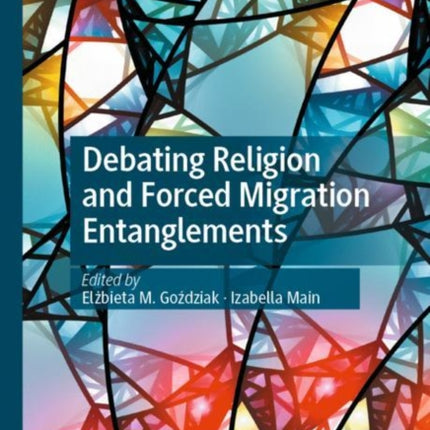 Debating Religion and Forced Migration Entanglements