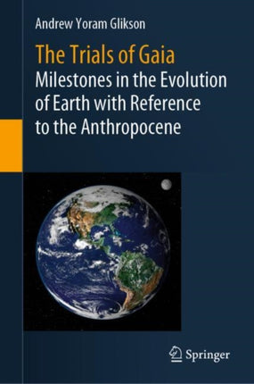 The Trials of Gaia: Milestones in the Evolution