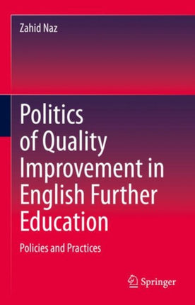 Politics of Quality Improvement in English Further Education: Policies and Practices