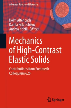 Mechanics of High-Contrast Elastic Solids: Contributions from Euromech Colloquium 626