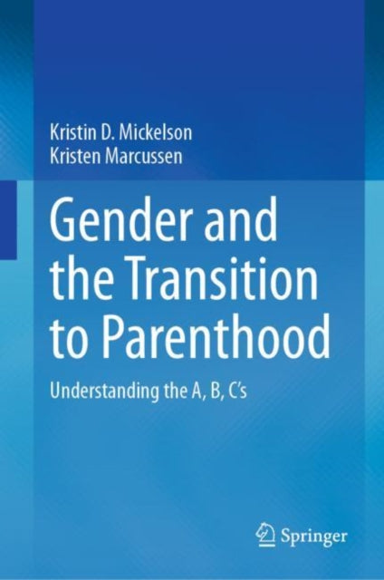 Gender and the Transition to Parenthood: