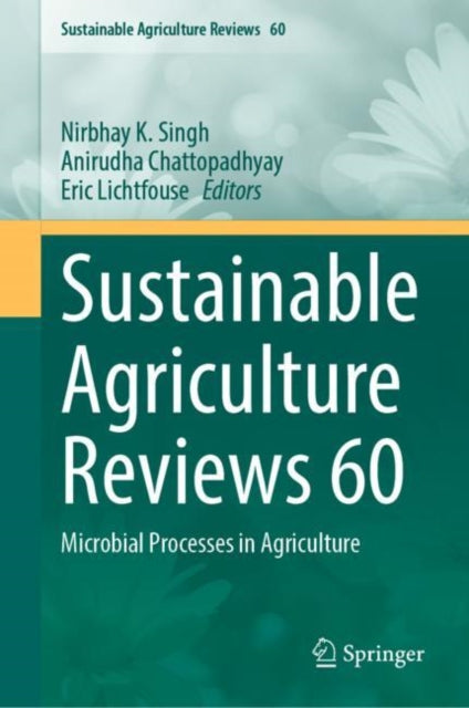 Sustainable Agriculture Reviews 60: Microbial Processes in Agriculture