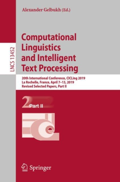 Computational Linguistics and Intelligent  Text Processing: 20th International Conference, CICLing 2019, La Rochelle, France, April 7–13, 2019, Revised Selected Papers, Part II