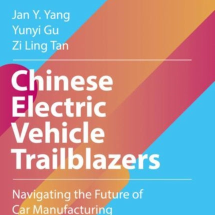 Chinese Electric Vehicle Trailblazers: Navigating the Future of Car Manufacturing