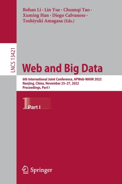 Web and Big Data: 6th International Joint Conference, APWeb-WAIM 2022, Nanjing, China, November 25–27, 2022, Proceedings, Part I