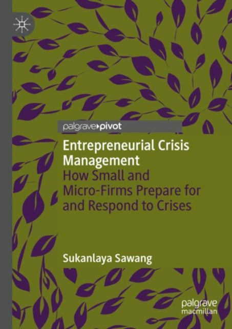 Entrepreneurial Crisis Management: How Small and