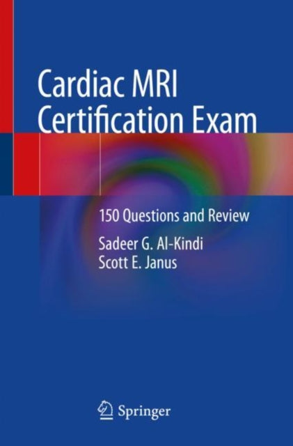 Cardiac MRI Certification Exam: 150 Questions and